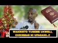 MWL MASSAWE AUNGANA NA WAISLAMU ATOA SIRI NZITO ZA CHRISTMAS KWA WAKRISTO
