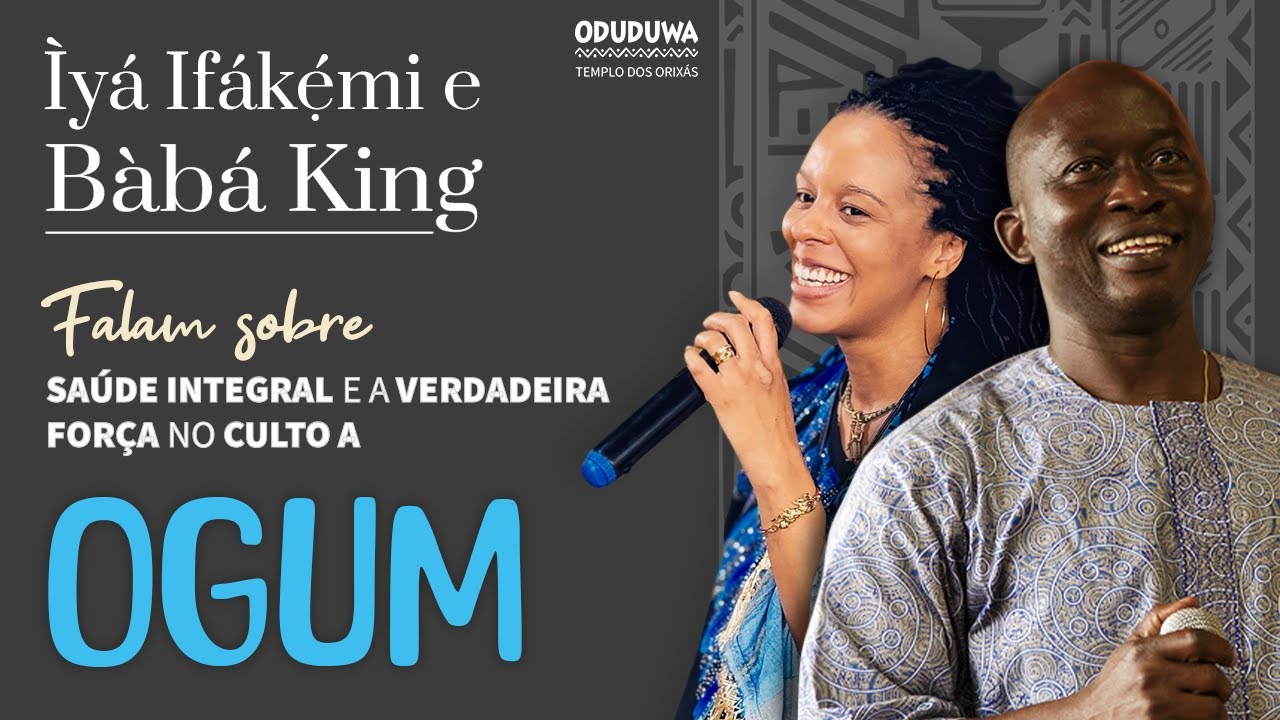 Ìyá Ifákẹ́mi e Bàbá King falam sobre | Saúde integral e a verdadeira força no culto a Ogum