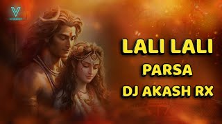 LALI LALI PARSA ll DIWALI SPECIAL ll UT REMIX ll  NEW CG STYLE ll DJ AKASH RX...