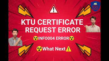 KTU CERTIFICATE REQUEST  ERROR |  Error INF004 (🛑SUBTITLES ON🛑)