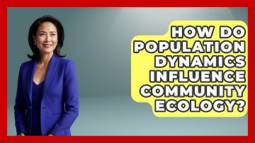 How Do Population Dynamics Influence Community Ecology? | Explaining Ecology News