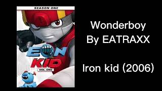Iron Kid Opening: Wonderboy || Full Opening