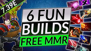 6 CRAZY FUN BUILDS - INSANE HERO & ITEM COMBOS For FREE MMR - Dota 2 7.39e Guide