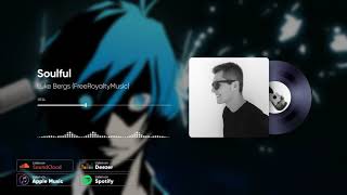 Luke Bergs - Soulful Free Royalty Music