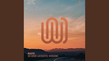 So Good (Acoustic Version)