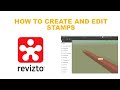 REVIZTO LESSON 9: HOW TO CREATE AND EDIT STAMPS