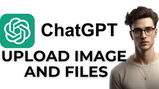 How To Upload Images to chatgpt