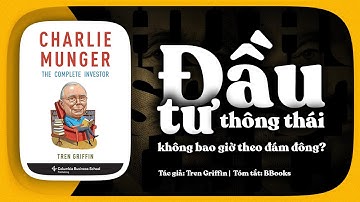 [Tóm tắt sách] The Complete Investor – Nhà Đầu tư thông thái không bao giờ hành động theo đám đông?