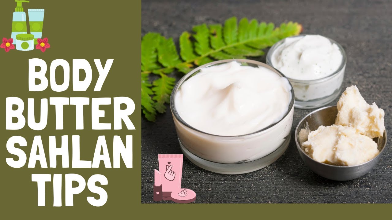 Sida loo sameeyo body butter maqaarkaaga iyo timahaaga Jeclaandoonaan!