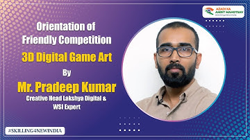 Orientation friendly Competition | 3D Digital Game Art | IndiaSkills 2021 | MESC