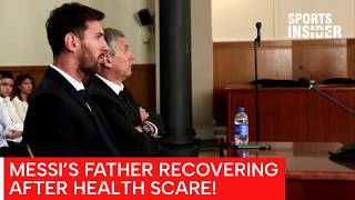 Messi Family Issues Health Update on Jorge Messi | Father Recovering Under Medical Care | AD1Z