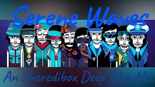 Serene Waves - Incredibox: Deep Blue Mod (10 Polos Mod!!!)