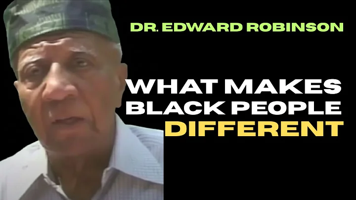 WHAT MAKES BLACK PEOPLE DIFFERENT? Dr. Edward W. R...
