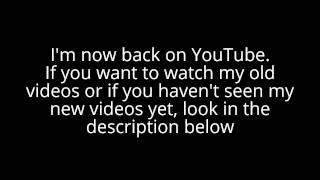 Im back on YouTube