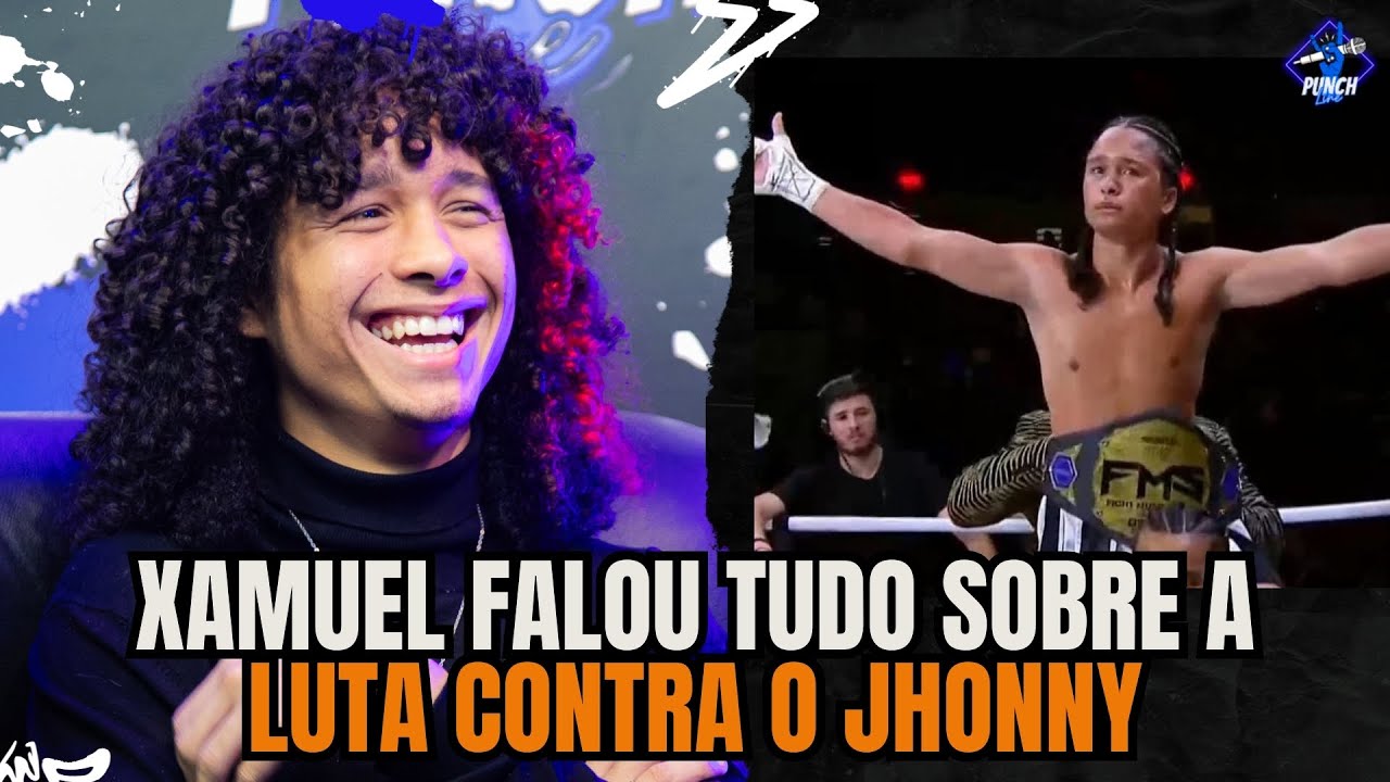 Xamuel fala sobre a Luta com o Jhonny no Canal Punchline ⚡ - YouTube