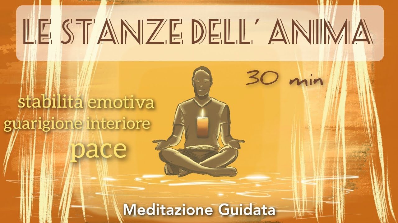 Le Stanze Dell'Anima - Meditazione Guidata Italiano