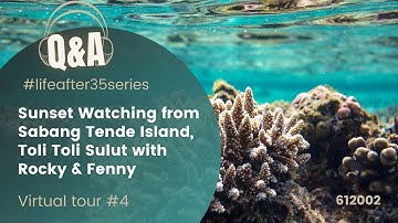 Virtual Tour #4 - Q&A Live from Tolitoli with Rocky and Fenny