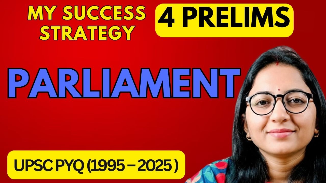 Parliament | Complete Polity UPSC PYQ Analysis (1995-2025) EP-7