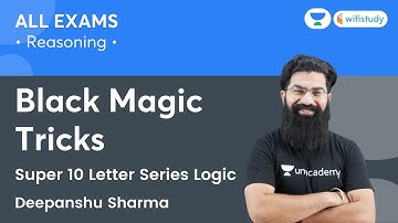 Super 10 Letter Series Logic | Black Magic Tricks | All Exam | Reasoning | wifistudy | Deepanshu Sir