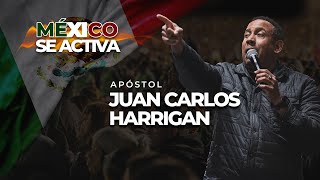 Mexico Se Activa 2025 - Predicación de Apóstol Juan Carlos Harrigan