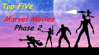 Top 5 Marvel Movies (Phase 2)