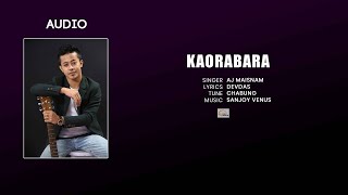 " kaorabara official audio song release 2020 singer : aj maisnam
lyrics devdas tune chabung music sanjoy venus ►subscribe to channel:
https://www.you...