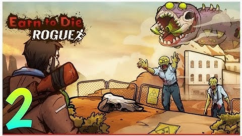Earn to Die : ROGUE - gameplay walktrough - part 2 (android)