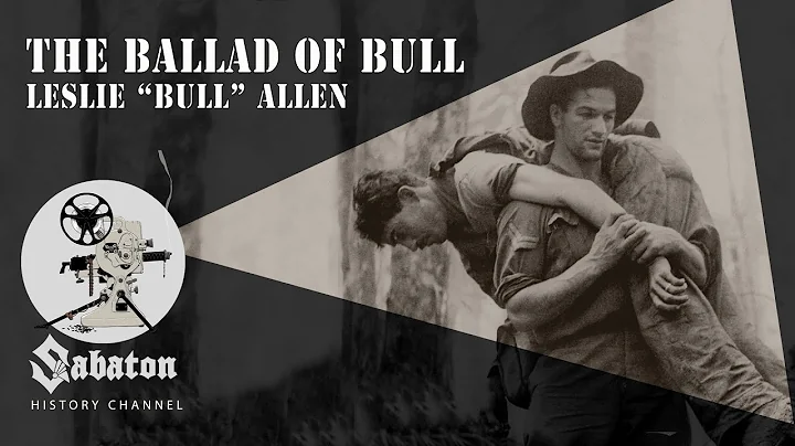 The Ballad Of Bull  Leslie "Bull" Allen  Sabaton H...
