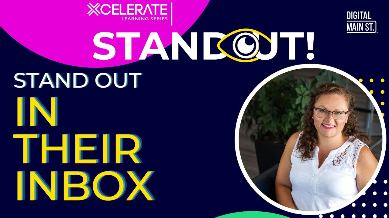Xcelerate Learning Series: STAND OUT! In Their Inbox