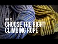 How to choose the right climbing rope
