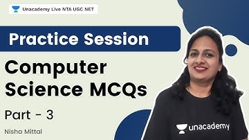 Practice Session on Computer Science MCQs | Part - 3 | Nisha Mittal | Unacademy Live - NTA UGC NET