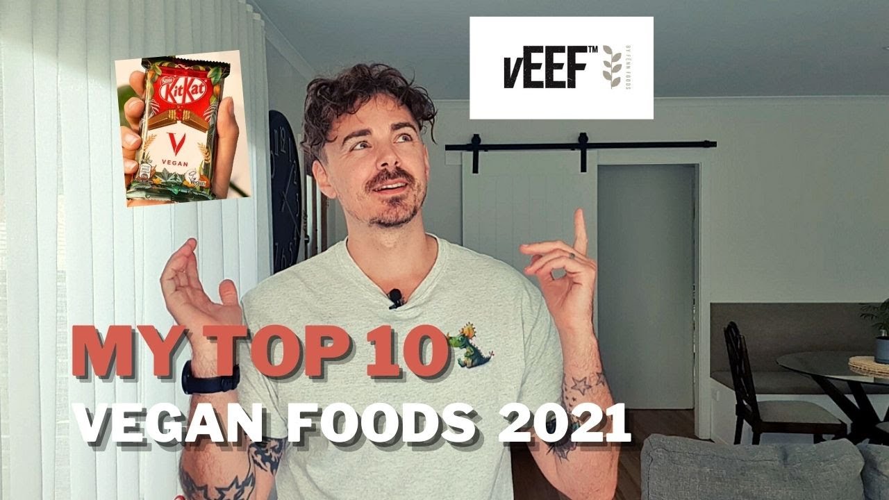 TOP 10 VEGAN FOODS FOR 2021   Australian Vegan