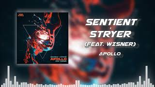 Sentient x Stryer - Apollo (feat. WISNER)