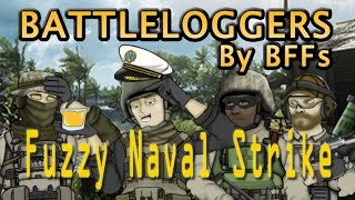 Battleloggers - Fuzzy Naval Strike