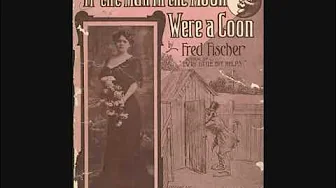 If The Man In The Moon Were A Coon (1907) by Ada Jones (REPOST) If The Man In The Moon Were A Coon (1907) by Ada Jones (REPOST)