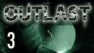 Outlast Gameplay - Ep. 3: I want his tongue... and liver
