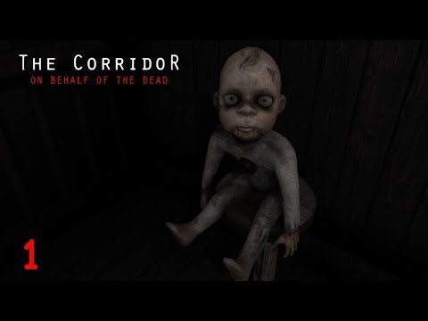 The Corridor On Behalf Of The Dead  Walkthrough Gameplay Part1