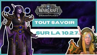 10.2.7 de Dragonflight : TOUT savoir SUR LE DERNIER PATCH 🖤 de World of Warcraft COEUR OBSCURE 🔮