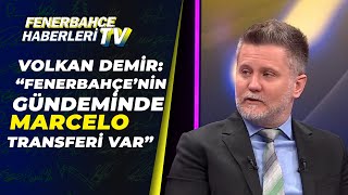 Volkan Demir Fenerbahçenin Benitezi İstanbula Getirme Planı Var