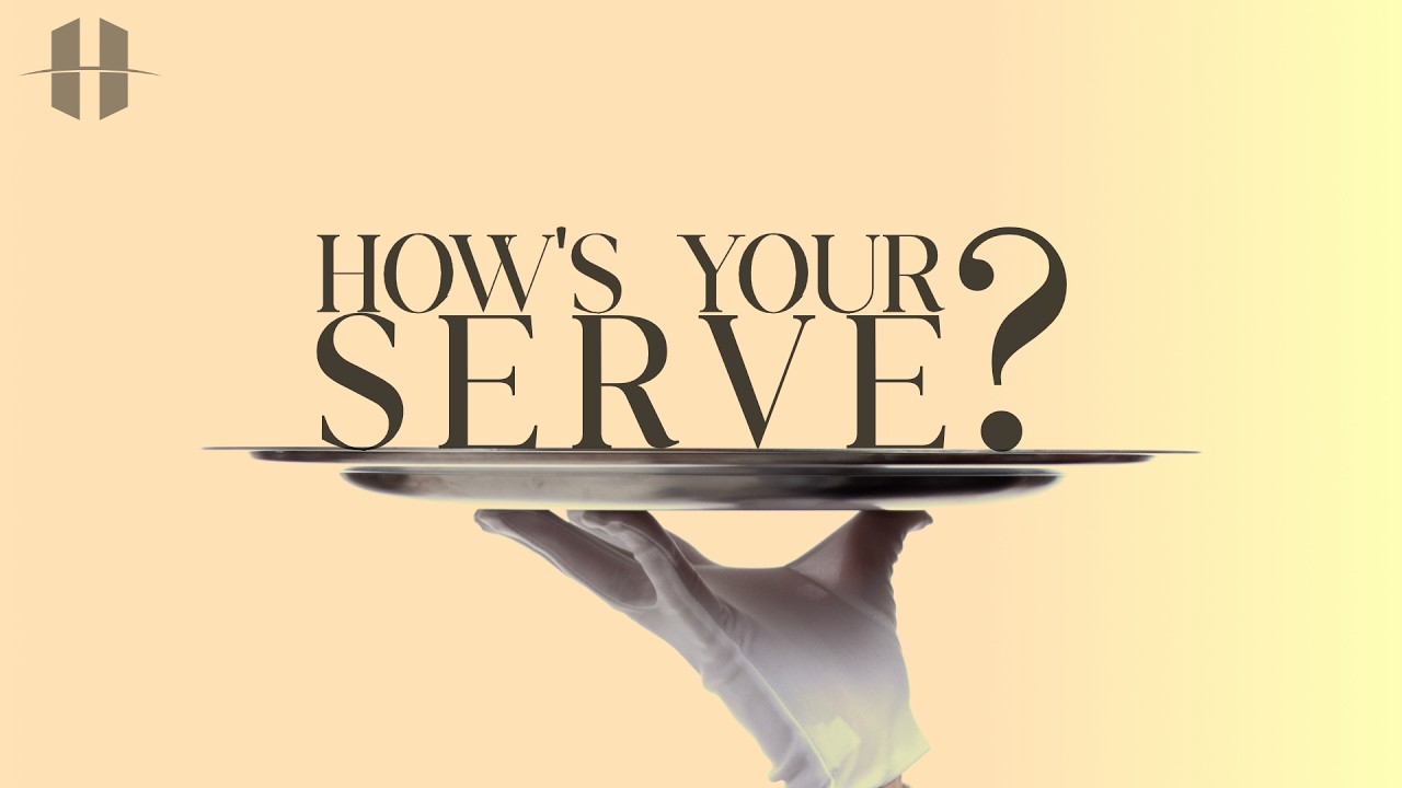 Sunday Service| How's Your Serve|featring Pastor Paul|week 2