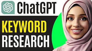 How To Do Keyword Research With ChatGPT (FULL GUIDE)