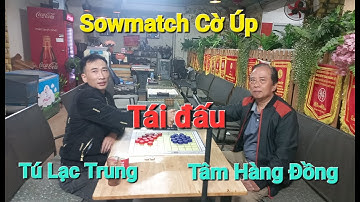 ShowMatch Cờ Úp : Tú Lạc Trung tái đấu Lão tướng Tâm Hàng Đồng | 20p Chạm 5