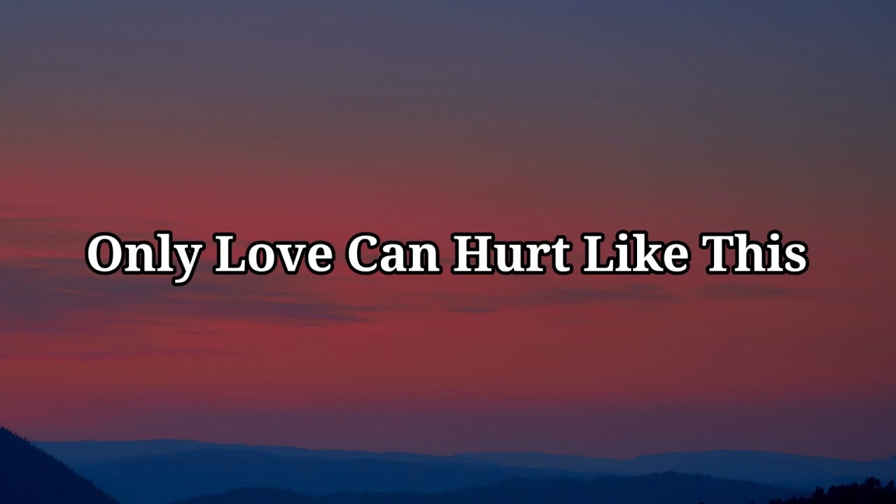 Only Love Can Hurt Like This übersetzung Paloma Faith - Only Love Can Hurt Like This (Lyrics) - YouTube