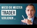 Wieso die meisten Trader verlieren ...