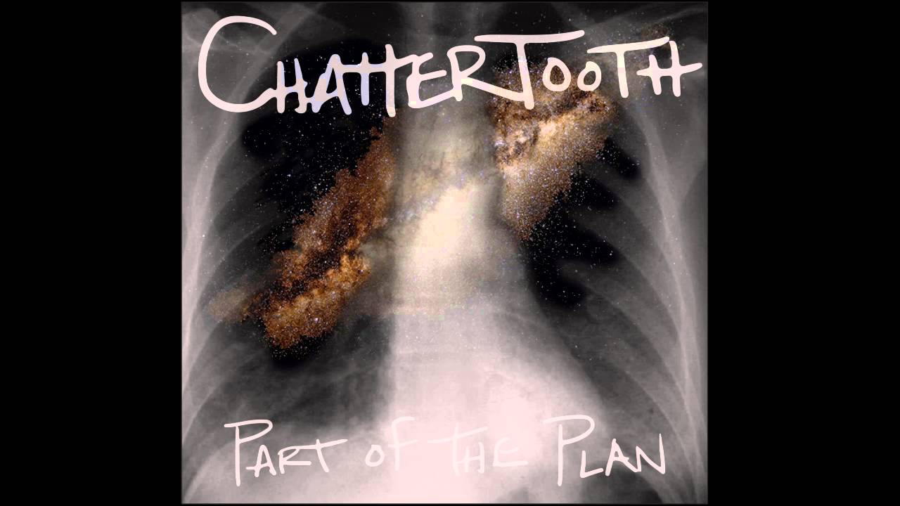 Part one - Chattertooth - Part of the Plan - YouTube