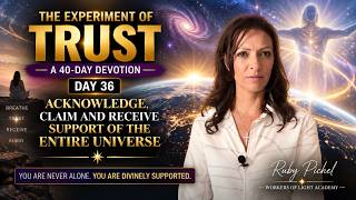 EP 36: Acknowledge, Claim and Receive the Support of the Entire Universe | The Experiment of Trust