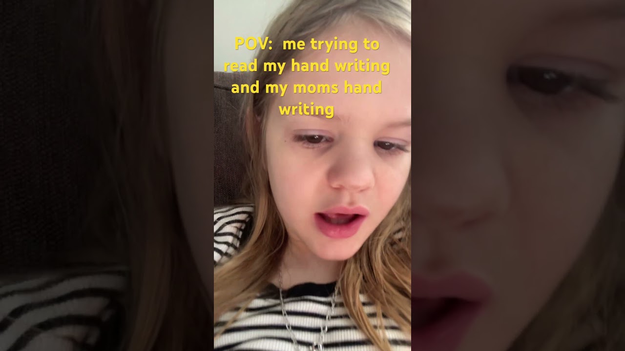 Me trying to read my own handwriting and my mom’s handwriting