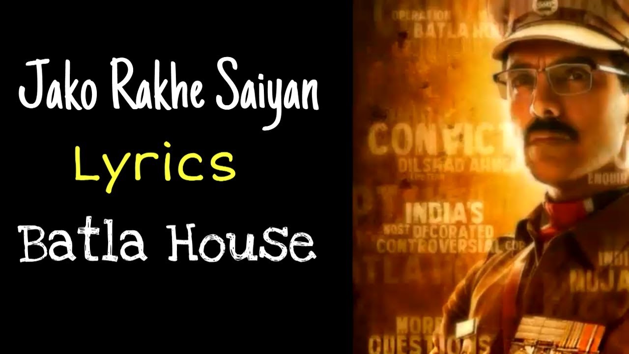 Lyrics: Jako Rakhe Saiyan Maar Sake Na Koi | John Abraham | T -Series