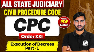 Execution of Decrees Order 21 (Part -1)| L-33 | 𝐂𝐢𝐯𝐢𝐥 𝐏𝐫𝐨𝐜𝐞𝐝𝐮𝐫𝐞 𝐂𝐨𝐝𝐞 | Judiciary By PW