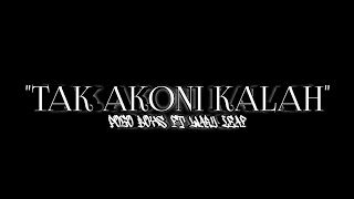 Pogo Boys - Tak Akoni Kalah Ft. Waru Leaf (Lyrics Video)